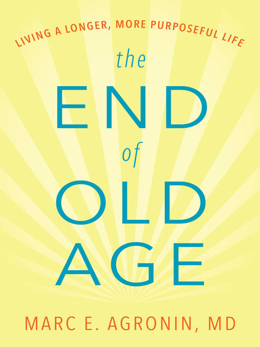 Title details for The End of Old Age by Marc E. Argonin - Wait list